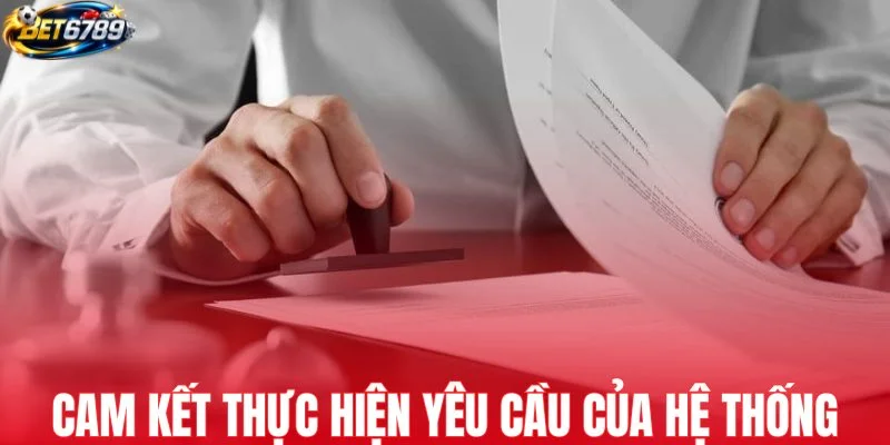 Hội viên phải cam kết thực hiện yêu cầu hệ thống