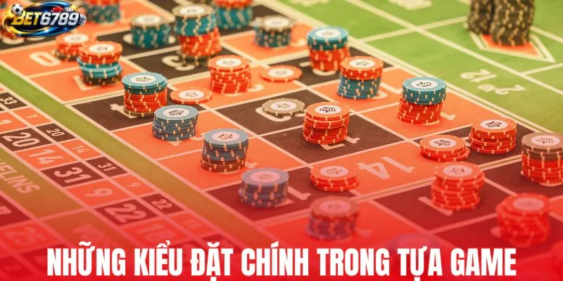 Những kiểu đặt chính trong tựa game