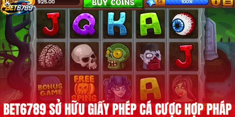Nổ hũ BET6789 sở hữu giấy phép cá cược minh bạch
