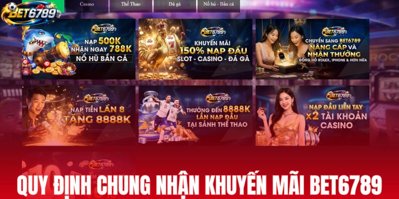 Quy định nhận khuyến mãi BET6789