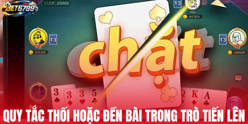 Quy tắc thối hoặc đền bài trong trò tiến lên