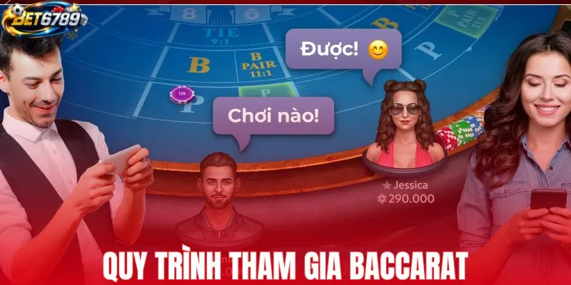 Quy trình tham gia baccarat